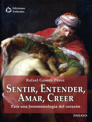 cover image of Sentir, entender, amar, creer